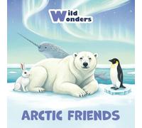 Wild Wonders: Arctic Friends