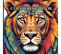 Wild Wonders: Escape Into Nature - A Wildlife Adult Coloring Book: Nature Inspired Designs for Relaxation and Stress Relief
