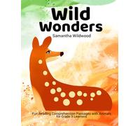 Wild Wonders: Fun Reading Comprehension Passages with Animals for Grade 3 Learners Worksheets Book