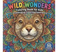 Wild Wonders: Mandala Style Animal: Dive Into a Truly Challenging and Creative Coloring Adventure for Kids