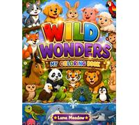 Wild Wonders: My Coloring Book for Kids, Teens & Adults: 40 Beautiful Animals from Pets, Farm, Wild, and Ocean Life for Relaxation and Creativity