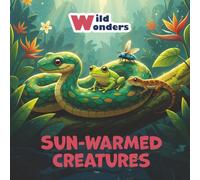 Wild Wonders: Sun-Warmed Creatures