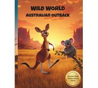 Wild World: Australian Outback: Educational Coloring Book for Kids Ages 4-8, with Real Photos and Fun Facts (Wild World Explorers)