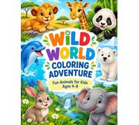 Wild World Coloring Adventure: nimals Around the Planet - 52 Single-Sided Coloring Pages for Kids Ages 4-8 | Discover Wildlife from Every Continent