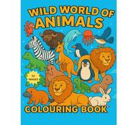 WILD WORLD OF ANIMALS COLOURING BOOK