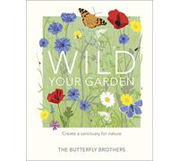 Wild Your Garden