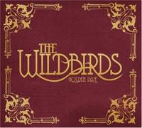 Wildbirds - Golden Daze