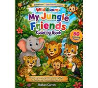 WildBloom™ My Jungle Friends Coloring Book: 50 Cute and Easy Jungle Animal Coloring Pages for Toddlers and Preschool Kids Ages 3-5 (WildBloom™ Little Coloring Book Classics)