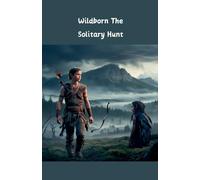 Wildborn The Solitary Hunt