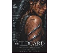 WILDCARD (Las Heridas del Destino)