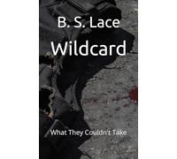 Wildcard: What They Couldn't Take (Lincoln Academy)