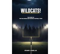 WILDCATS!: The Story of the 1966 Buras High School Football Team