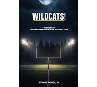 WILDCATS!: The Story of the 1966 Buras High School Football Team