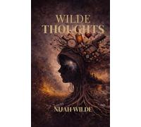 Wilde Thoughts: Inner Thoughts of a Wilde Mind