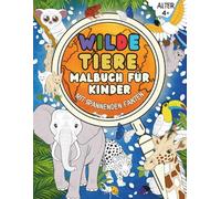 Wilde Tiere Malbuch für Kinder: Mit Farbe auf Safari - Male wilde Dschungel und Savannen Tiere aus und lerne dabei spannende Tierfakten kennen