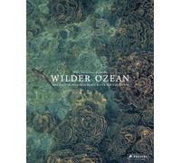Wilder Ozean: Eine Reise in die ungezähmte Natur der Weltmeere. Opulenter Coffee-Table-Band mit über 200 faszinierenden Fotografien