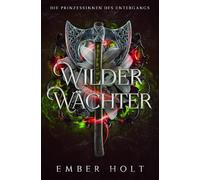 Wilder Wächter (Die Prinzessinnen des Untergangs)