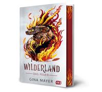 Wilderland - Das Feuer (Bd. 2): Actiongeladene Fantasy ab 11 Jahren - Mit Farbschnitt in limitierter Auflage