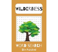 Wilderness and Nature Word Search Puzzle Book: Word Searches with Easy to Read Print about Nature, Wilderness, Outdoor Life and more | 6x9 inches, 110 ... Gift for Vacations, Holidays and Free Times