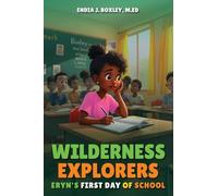WILDERNESS EXPLORERS: ERYN’S FIRST DAY OF SCHOOL