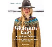 Wilderness Knits for the Great Outdoors: Stunning Scandi-Style Patterns for All Ages