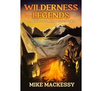 Wilderness Legends: A Mountain Man Adventure (Finn: Mountain Man: Frontier Wilderness)