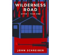 Wilderness Road: After ~ Year One