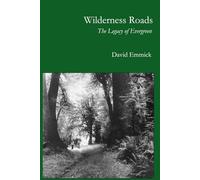 Wilderness Roads: The Legacy of Evergreen