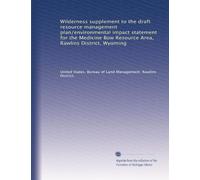 Wilderness supplement to the draft resource management plan/environmental impact statement for the Medicine Bow Resource Area, Rawlins District, Wyoming