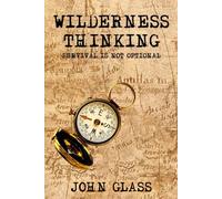 Wilderness Thinking: Survival is not Optional