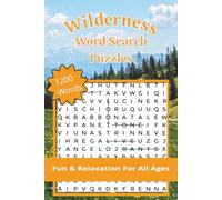 Wilderness Word Search Puzzles: 1200 Words, Fun & Relaxation For All Ages | Puzzles for Stress Relief, Travel, Camping and Vacations | Perfect for ... and Stress Relief | 6 x 9 Inches, 163 pages