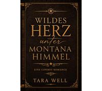 Wildes Herz unter Montana Himmel