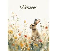 Wildflower Bunny Journal: Rabbit notebook with glossy cover, 110 lined pages, 7.5" x 9.25”