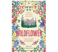 Wildflower: Ella Enchanted meets Heather Fawcett in this beautiful cosy fantasy romance