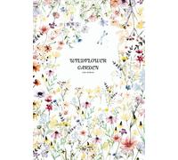 WILDFLOWER GARDEN LINE JOURNAL: Each Page Features Wildflowers Illustration Designed to Inspire Reflection.