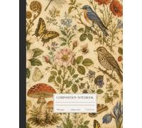 Wildflower Meadow: A Vintage Botanical Composition Notebook with Birds, Butterflies, and Woodland Flowers