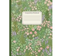 Wildflower Meadow Notebook: A Floral Botanical Composition Notebook for School, Journaling, Writing & Everyday Notes (8.5 x 11)