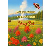 Wildflowers in Yellowstone: Coloring Book (Discovering Yellowstone)
