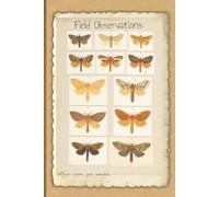 Wildflowers & Moths: A Nature Journal: Notebook for Sketching, Writing & Outdoor Discovery