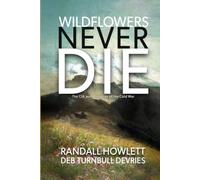Wildflowers Never Die: The CIA and Memories of the Cold War