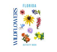 Wildflowers of Florida Activity Book: A Young Explorer's Field Guide to the Native Blooms of Florida (Florida Nature Explorer Series)