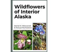 Wildflowers of Interior Alaska (Alaska Wildflowers)