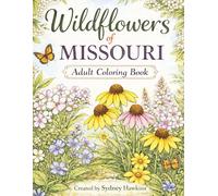 Wildflowers of Missouri Coloring Book: Adult Coloring Book