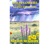 Wildflowers of the Llano Estacado (Natural History)