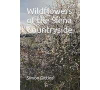 Wildflowers of the Siena Countryside