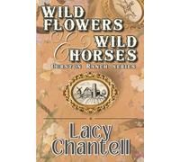 Wildflowers & Wild Horses: A Cowboy Rodeo Romance (Curston Ranch)