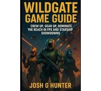 Wildgate Game Guide: Crew Up, Gear Up, Dominate the Reach in FPS and Starship Showdowns