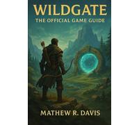 Wildgate: The Official Game Guide
