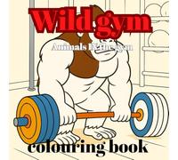 Wildgym: Animals in the gym