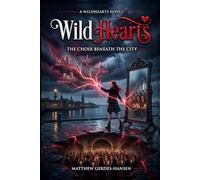 Wildhearts: The Choir Beneath the City: 2